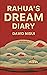 Rahua's Dream Diary