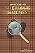 THE ADVENTURES OF SHERLOCK HOLMES: A Dramatic-Arthur Conan Doyle ,with original illustations-annotated-classic edition Paperback