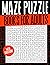 Maze Puzzle Books for Adults Large Print: An Amazing Maze Activity Book for Seniors, Adults & Teens With Solutions | Mazes Activity Book for Stress Relief and Relaxation, Hours of Fun