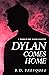 Dylan Comes Home: A Maid in...