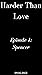 Spencer (Harder Than Love #1)