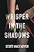 A Whisper in the Shadows