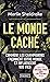 Le Monde caché - Comment les champignons façonnent notre monde et influencent nos vies