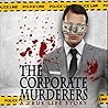 THE CORPORATE MURDERERS: 1 MILLION DREAMS!!