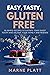 Easy, Tasty, Gluten Free: 5...