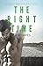 The Right Time (Right and Wrong)