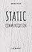 Static Communication