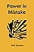 Power in Mistake
