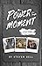 The Power of a Single Moment: A Study for Men [Paperback] Steven Bell