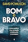 Bom e bravo: Como...