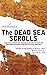 The Dead Sea Scrolls: A New...