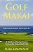 Golf Makai: A Guide to Play...