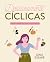 Deliciosamente cíclicas: Recetas saludables para cuidar tu ciclo menstrual