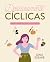 Deliciosamente cíclicas: Recetas saludables para cuidar tu ciclo menstrual (Bienestar, estilo de vida, salud) (Spanish Edition)