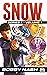 Snow, Series 1, Volume 1 (Snow, #1-3)