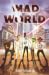 Mad World by Robert DeSimone Jr. Mad World by Robert DeSimone Jr.