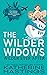 The Wilder Widows: Wilder Ever After (The Wilder Widows, #2)