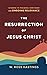 The Resurrection of Jesus Christ: Exploring Its Theological Significance and Ongoing Relevance