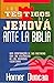 Los Testigos de Jehova ante la Biblia by Homer Duncan