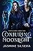 Conjuring Moonlight (Tooth & Spell)