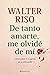 De tanto amarte, me olvidé de mí
