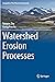 Watershed Erosion Processes (Geography of the Physical Environment)