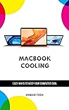 MacBook Cooling: Easy Ways to Keep Your Computer Cool MacBook Cooling: Easy Ways to Keep Your Computer Cool