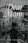 Dear Mom,