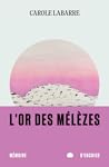L'or des mélèzes by Carole Labarre