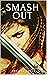 SMASH OUT: TAKE BACK YOURSE...