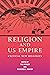 Religion and US Empire: Cri...