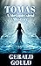Tomas: A Metaphysical Mystery (The Metaphysical Mystery Series Book 5)