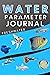 Water Parameter Journal by Jay Holmes