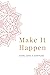 Make It Happen- A Weight Lo...