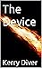The Device