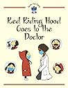 Red Riding Hood Goes to the Doctor