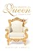 The Making of a Queen: A Tr...