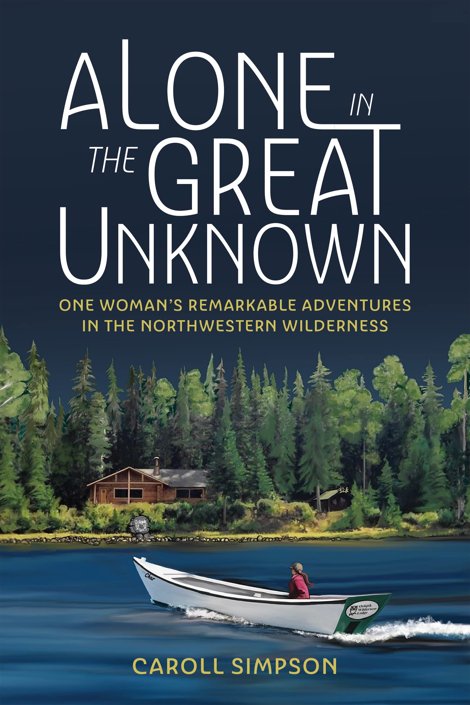 Alone in the Great Unknown: One Woman’s Remarkable Adventures in the Northwestern Wilderness (Kindle Edition)