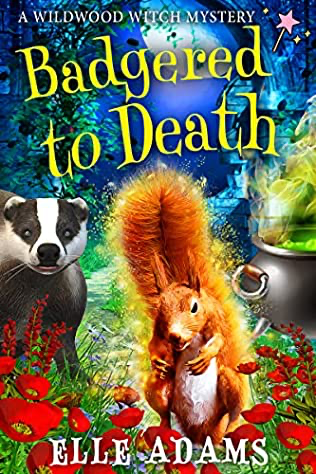 Badgered to Death (Wildwood Witch Mystery #6)