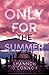 Only for the Summer (Summers in Seaside)