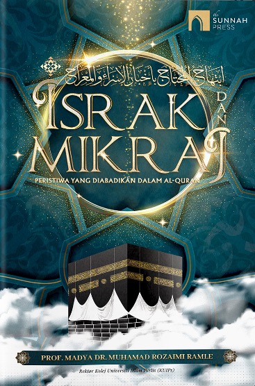 Israk dan Mikraj: Peristiwa yang Diabadikan dalam Al-Qur’an (Paperback)