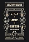 Crux, Mors, Infer...