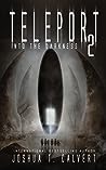 Into the Darkness (Teleport, #2)