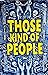 Those Kind of People