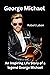 George Michael Book: Biogra...