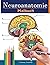 neuroanatomie malbuch: Ungl...