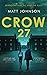 Crow 27: Behind the wire, w...