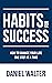 Habits for Success: How to ...