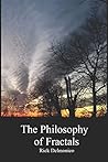 The Philosophy of Fractals