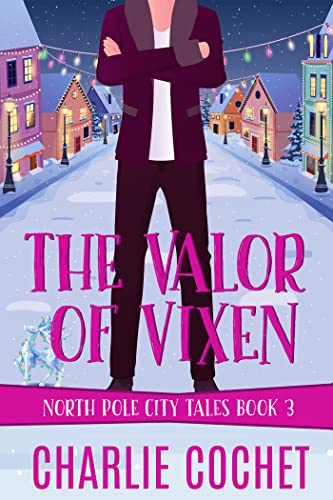 The Valor of Vixen (North Pole City Tales #3)